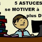 5 astuces pour se motiver à travailler plus dur 